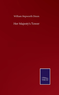 Her Majesty's Tower 3752505397 Book Cover