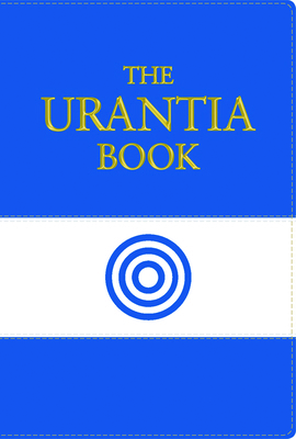 The Urantia Book: Revealing the Mysteries of Go... 0911560130 Book Cover