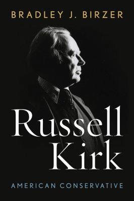 Russell Kirk: American Conservative 0813175275 Book Cover