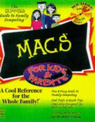 Macs for Kids and Parents (Dummies Guide to Fam... 0764501577 Book Cover