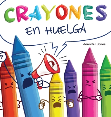 Crayones en Huelga: Un libro infantil divertido... [Spanish] 1637317492 Book Cover