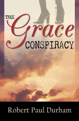 The Grace Conspiracy 0741423529 Book Cover