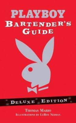 The Playboy Bartender's Guide (Deluxe Edition) 1402714173 Book Cover