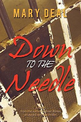 Down to the Needle 1440198209 Book Cover