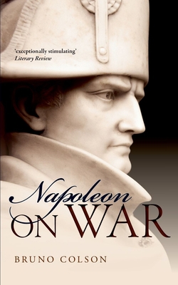 Napoleon: On War 0199685576 Book Cover
