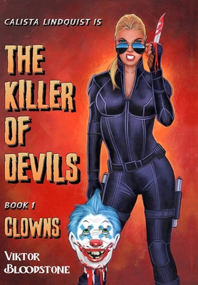The Killer of Devils: Book 1: Clowns 1959797034 Book Cover