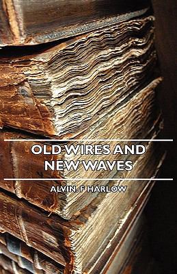 Old Wires and New Waves 1406741868 Book Cover