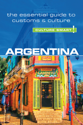 Argentina - Culture Smart! : The Essential Guid... 1857337050 Book Cover
