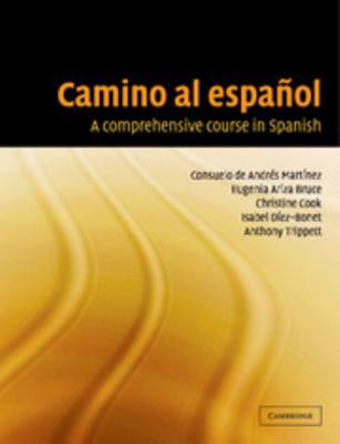 Camino Al Español: A Comprehensive Course in Sp... 052153075X Book Cover