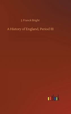 A History of England, Period III 3752397683 Book Cover