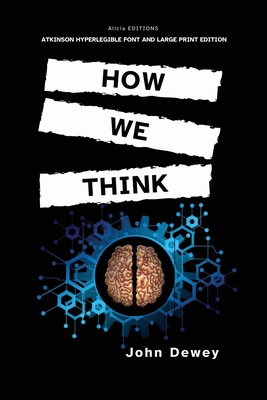 How We Think: Atkinson Hyperlegible Font and La... [Large Print] 2384550721 Book Cover