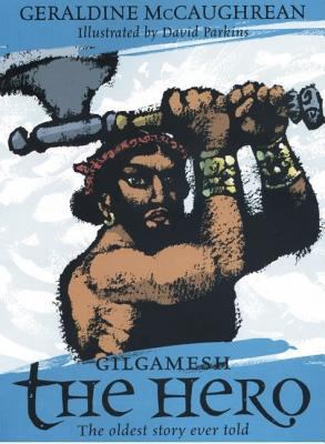 Gilgamesh The Hero (Oxford Myths & Legends) 0192741853 Book Cover