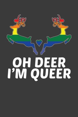 Oh Deer I'm Queer: LGBTQ Pride Month Gay Lesbia... 108301630X Book Cover