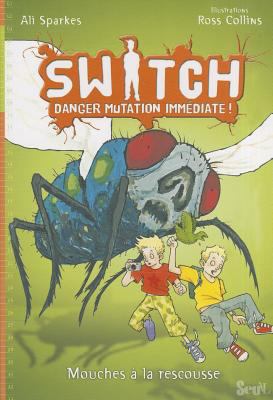 Switch, Danger Mutation Imm'diate. Le Combat De... [French] 2021047962 Book Cover