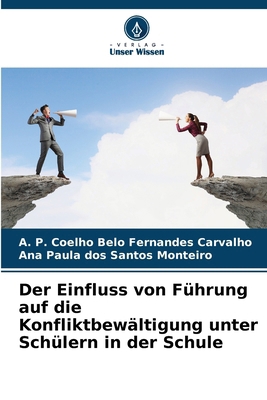 Der Einfluss von Führung auf die Konfliktbewält... [German] 6207746082 Book Cover