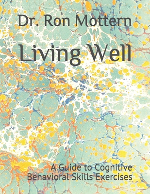 Living Well: A Guide to Cognitive Behavioral Sk... 1698807554 Book Cover