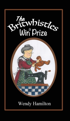 The Britwhistles Win a Prize 192588872X Book Cover