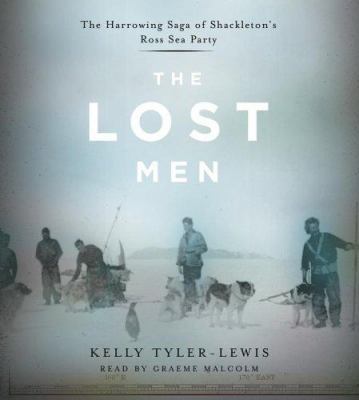 The Lost Men: The Harrowing Saga of Shackleton'... 0743525418 Book Cover