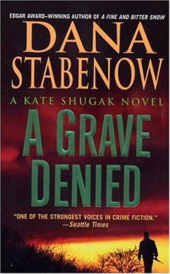 A Grave Denied: A Kate Shugak Novel 0312985649 Book Cover