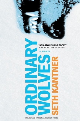 Ordinary Wolves: A Novel (Milkweed National Fic... 1571310444 Book Cover