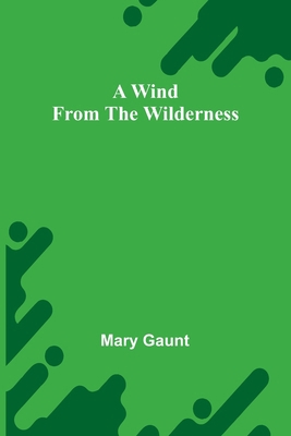 A Wind from the Wilderness 9375360873 Book Cover