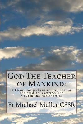 God The Teacher of Mankind: A Plain, Comprehens... 1502863936 Book Cover