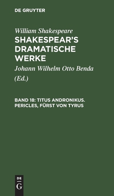Titus Andronikus. Pericles, Fürst Von Tyrus [German] 3111044939 Book Cover
