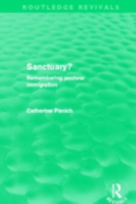 Sanctuary? (Routledge Revivals): Remembering po... 0415525330 Book Cover