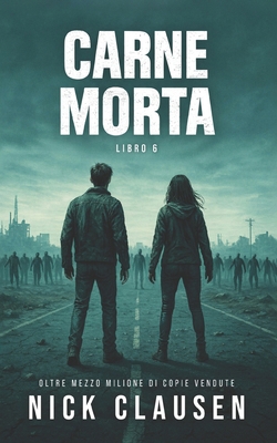Carne morta 6: Un thriller zombie [Italian] B0GWRM7GNT Book Cover