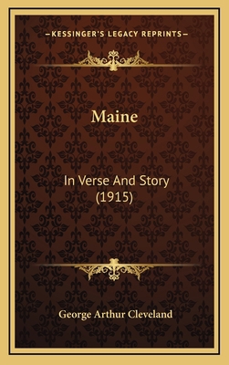 Maine: In Verse And Story (1915) 1165014092 Book Cover