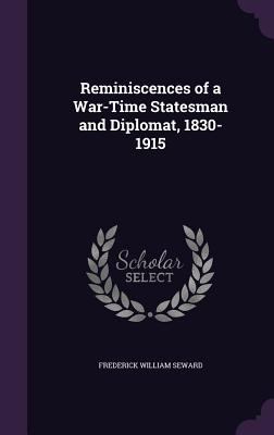 Reminiscences of a War-Time Statesman and Diplo... 1357844190 Book Cover