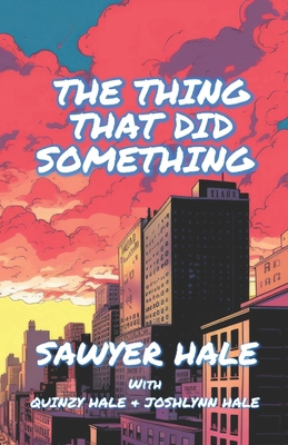 The Thing That Did Something: Book 1 B0GPR9KNVM Book Cover