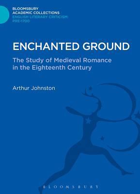 Enchanted Ground: The Study of Medieval Romance... 1472513118 Book Cover