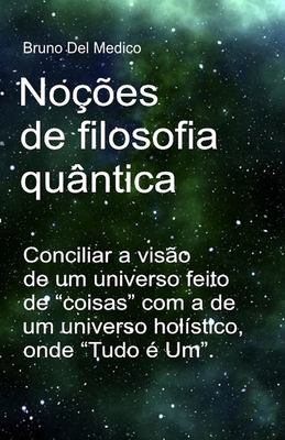 Noções de filosofia quântica: Conciliar a visão... [Portuguese] B0CZJJ7N9Z Book Cover