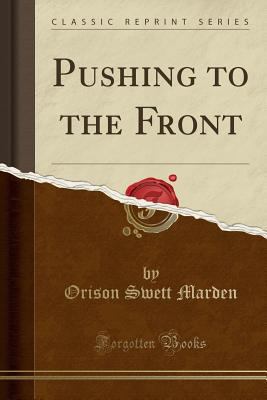 Pushing to the Front (Classic Reprint) 0243381670 Book Cover