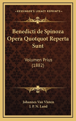Benedicti de Spinoza Opera Quotquot Reperta Sun... [Latin] 1168629268 Book Cover