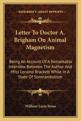 Letter To Doctor A. Brigham On Animal Magnetism... 1162935510 Book Cover