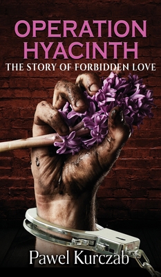 Operation Hyacinth: The Story of Forbidden Love 1626015635 Book Cover