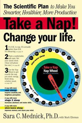 Take a Nap! Change Your Life.: The Scientific P... 0761142908 Book Cover