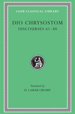 Discourses 61-80 [Greek, Ancient (to 1453)] 0674994248 Book Cover