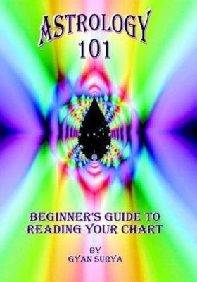Astrology 101: Beginner's Guide to Reading Your... 1412201381 Book Cover