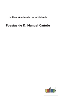 Poesìas de D. Manuel Cañete [Spanish] 3752487224 Book Cover