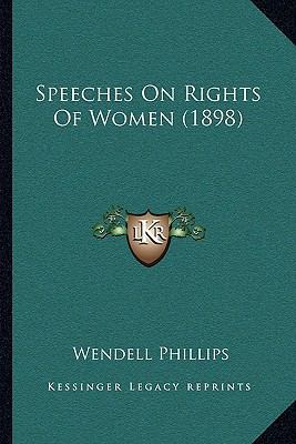 Speeches On Rights Of Women (1898) 1165889234 Book Cover