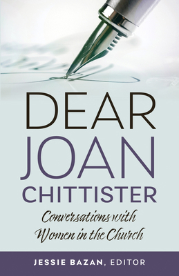 Dear Joan Chittister: Conversations with Women ... 162785486X Book Cover