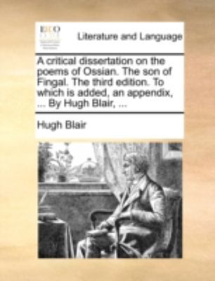 A Critical Dissertation on the Poems of Ossian.... 1140686542 Book Cover