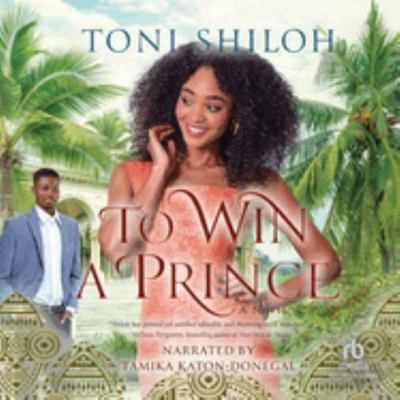 To Win a Prince: Library Edition 1705074375 Book Cover