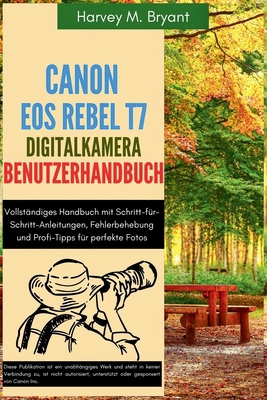 Canon EOS Rebel T7 Digitalkamera Benutzerhandbu... [German] B0FM3CQJQM Book Cover