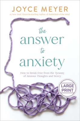 The Answer to Anxiety: How to Break Free from t... [Large Print] 1546003045 Book Cover