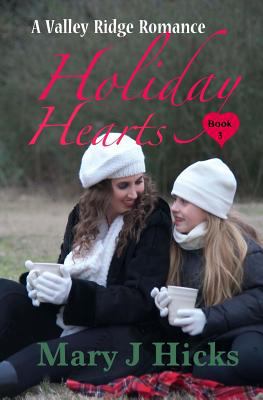 Holiday Hearts: A Valley Ridge Romance 0996348824 Book Cover