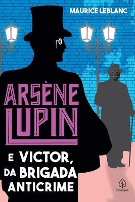 Arsène Lupin e Victor, da Brigada Anticrime [Portuguese] 6555525053 Book Cover